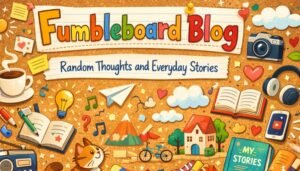 Fumbleboard Blog